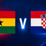 Nhận Định Croatia Vs Ghana Lúc 4H00 Ngày 28/06 - World Cup