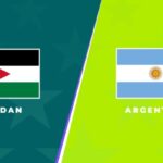 Nhận Định Jordan vs Argentina Lúc 9H Ngày 28/06 - World Cup