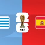 Nhận Định Uruguay Vs Spain Lúc 07H00 Ngày 27/06 - World Cup 2026